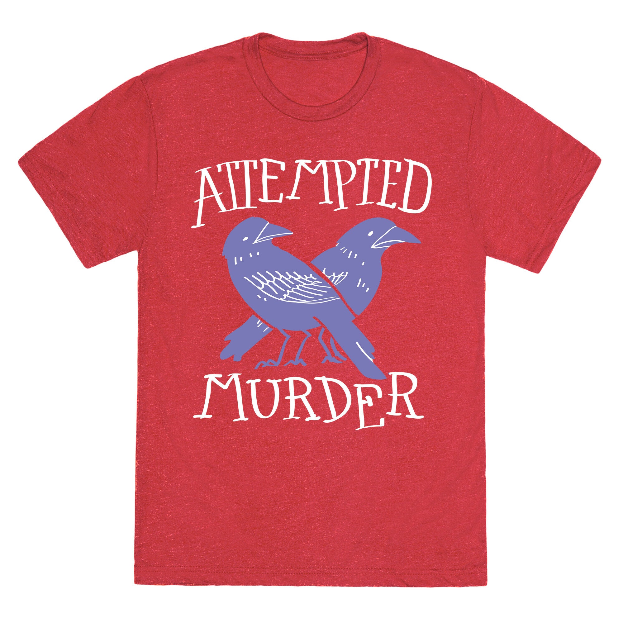 Attempted Murder Unisex Triblend Tee
